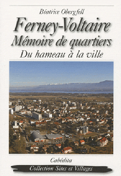 FERNEY-VOLTAIRE, MEMOIRE DE QUARTIERS