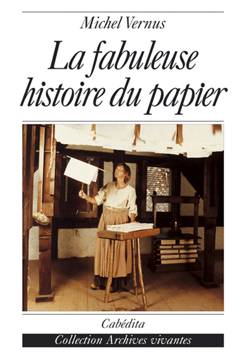LA FABULEUSE HISTOIRE DU PAPIER