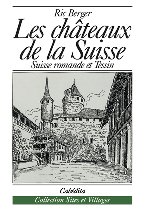 CHATEAUX DE LA SUISSE (LES)