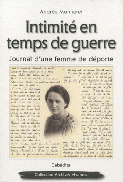 INTIMITE EN TEMPS DE GUERRE, JOURNAL D'UNE FEMME DEPORT