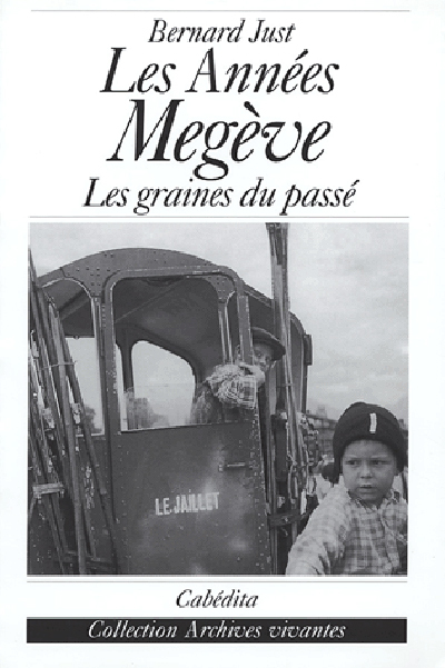 LES ANNEES MEGEVE - LES GRAINES DU PASSE