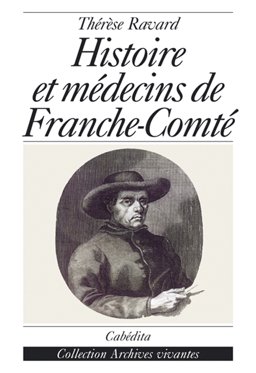 HISTOIRE ET MEDECINS DE FRANCHE COMTE