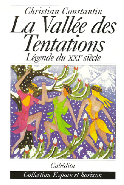 VALLEE DES TENTATIONS (LA) - LEGENDE DU XXI SIECLE