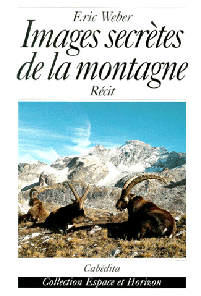 IMAGES SECRETES DE LA MONTAGNE