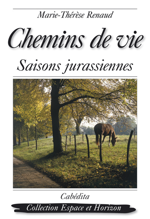 CHEMINS DE VIE, SAISONS JURASSIENNES