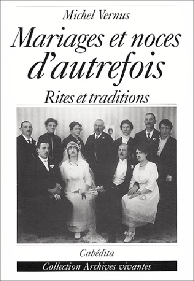MARIAGES ET NOCES D'AUTREFOIS