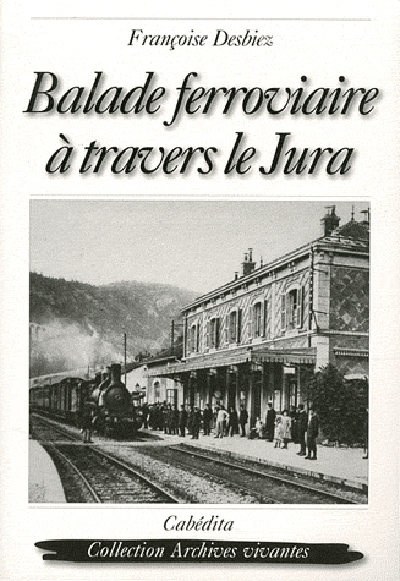 BALADE FERROVIAIRE A TRAVERS LE JURA