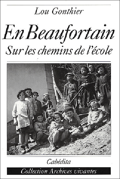 EN BEAUFORTAIN - SUR LES CHEMINS DE L'ECOLE