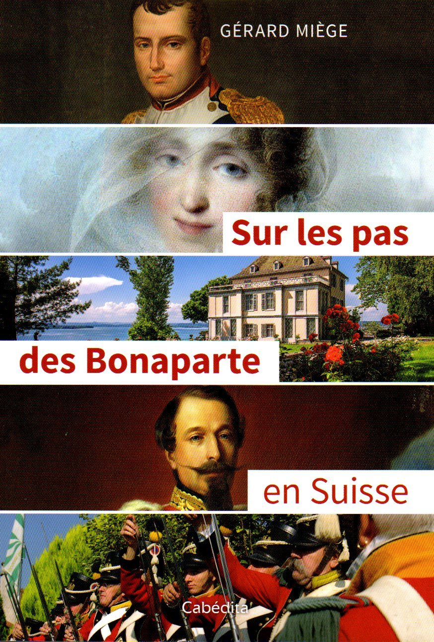 SUR LES PAS DES BONAPARTE EN SUISSE