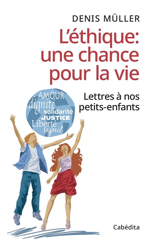 L'éthique: une chance pour la vie