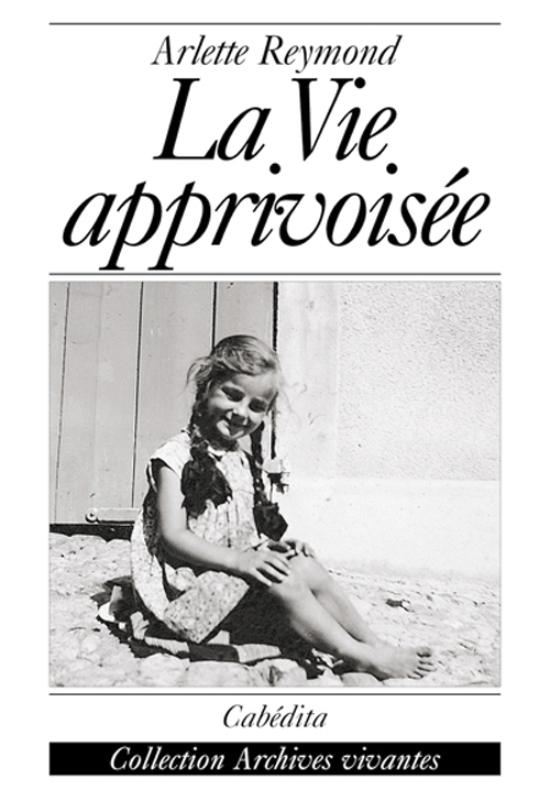 LA VIE APPRIVOISEE