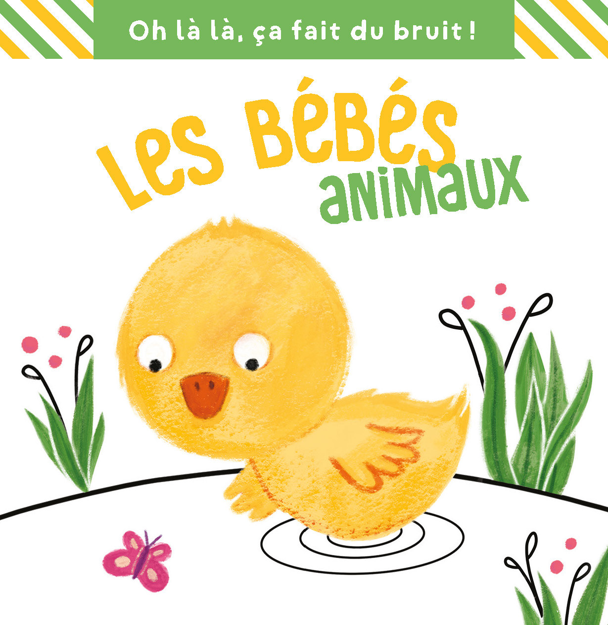 Les bébés animaux, ça fait du bruit