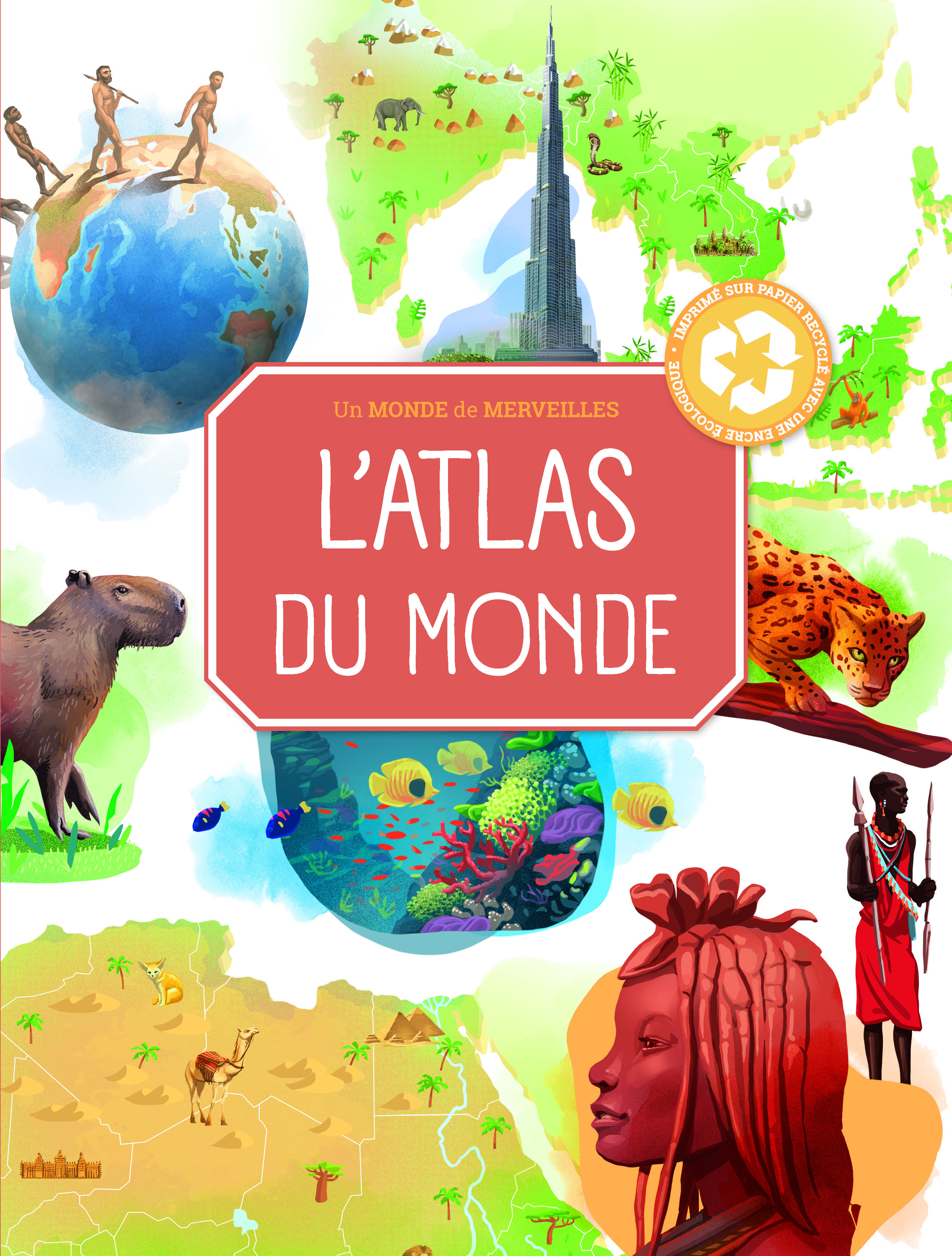 L'atlas du monde -  Un monde de merveilles 