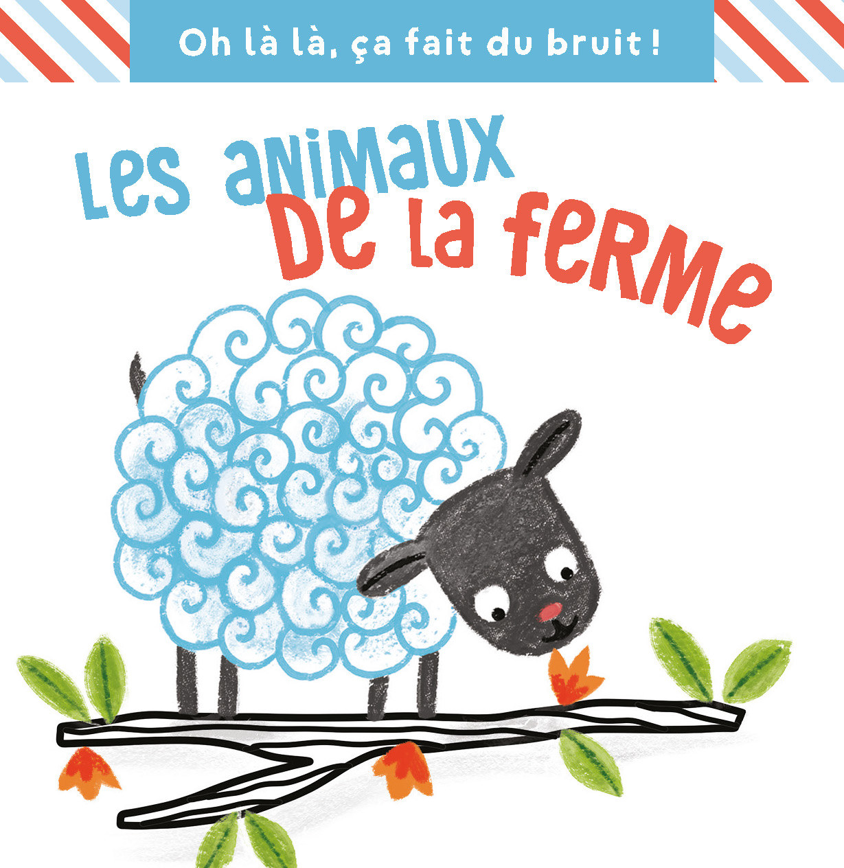 Les animaux de la ferme, ça fait du bruit