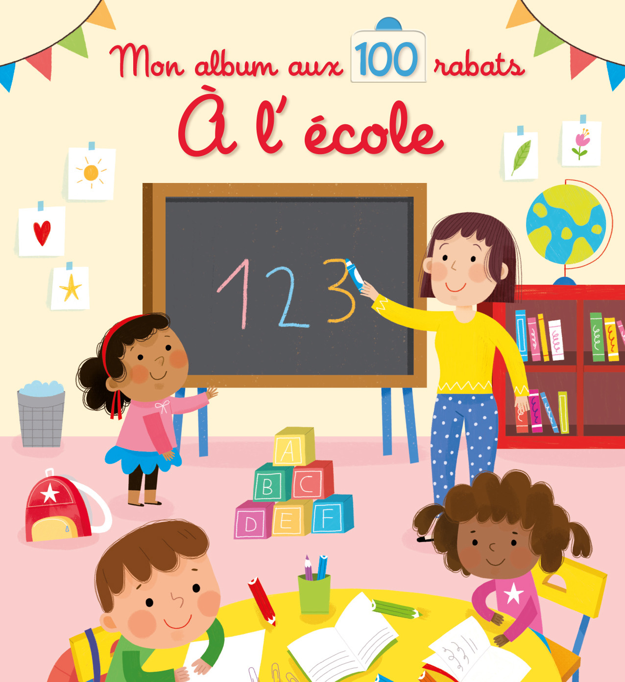 A l'école - Mon album aux 100 rabats 