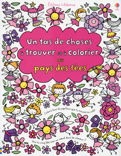 Un tas de choses à trouver et à colorier : Au pays des fées