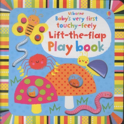 Baby's Very First Touchy-Feely Lift-the-Flap Playbook