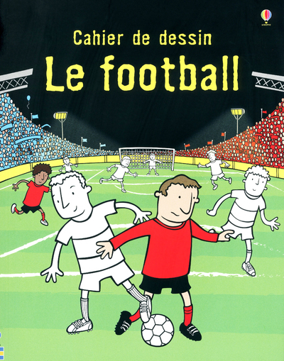 Le football - Cahier de dessin