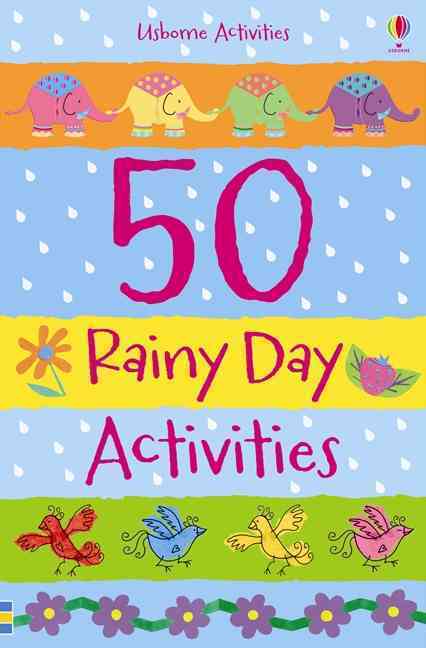 50 Rainy Day Activities