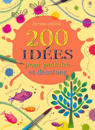 200 IDEES POUR PEINDRE ET DESSINER