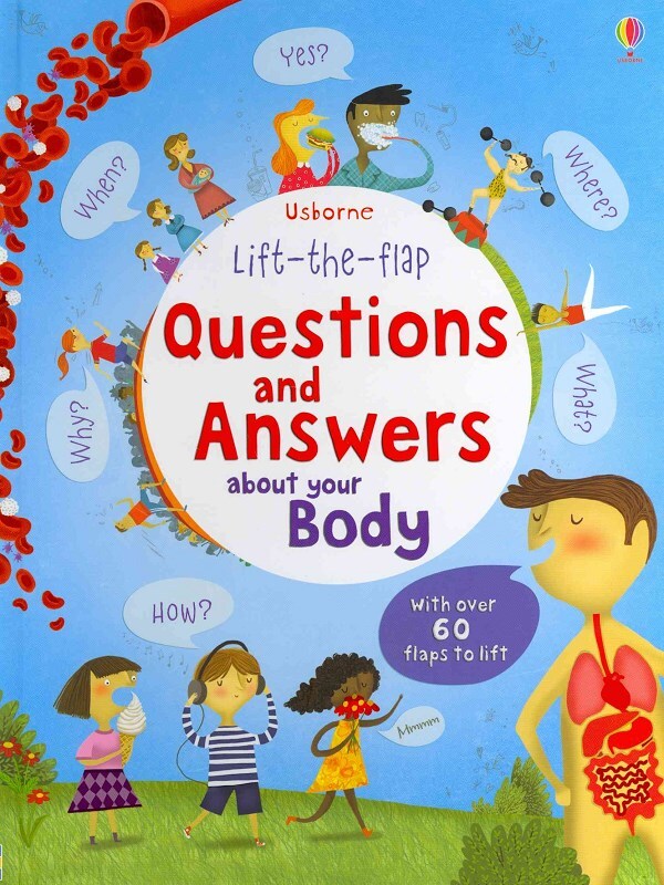 Lift-the-flap Questions and Answers about your Body