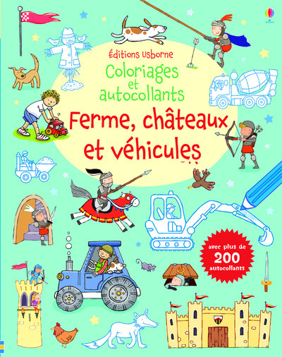 Ferme, châteaux et véhicules - Coloriages et autocollants