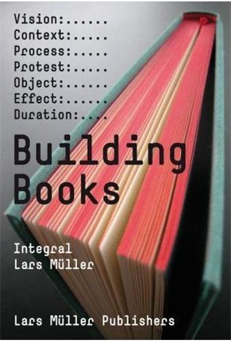 Building Books Integral Lars Muller /anglais