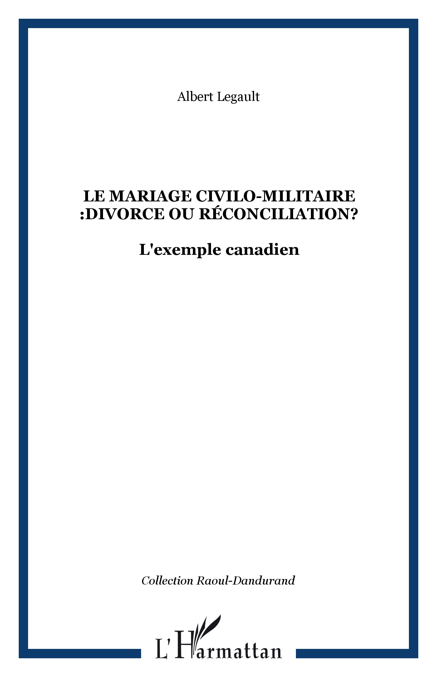 Le mariage civilo-militaire :divorce ou réconciliation?