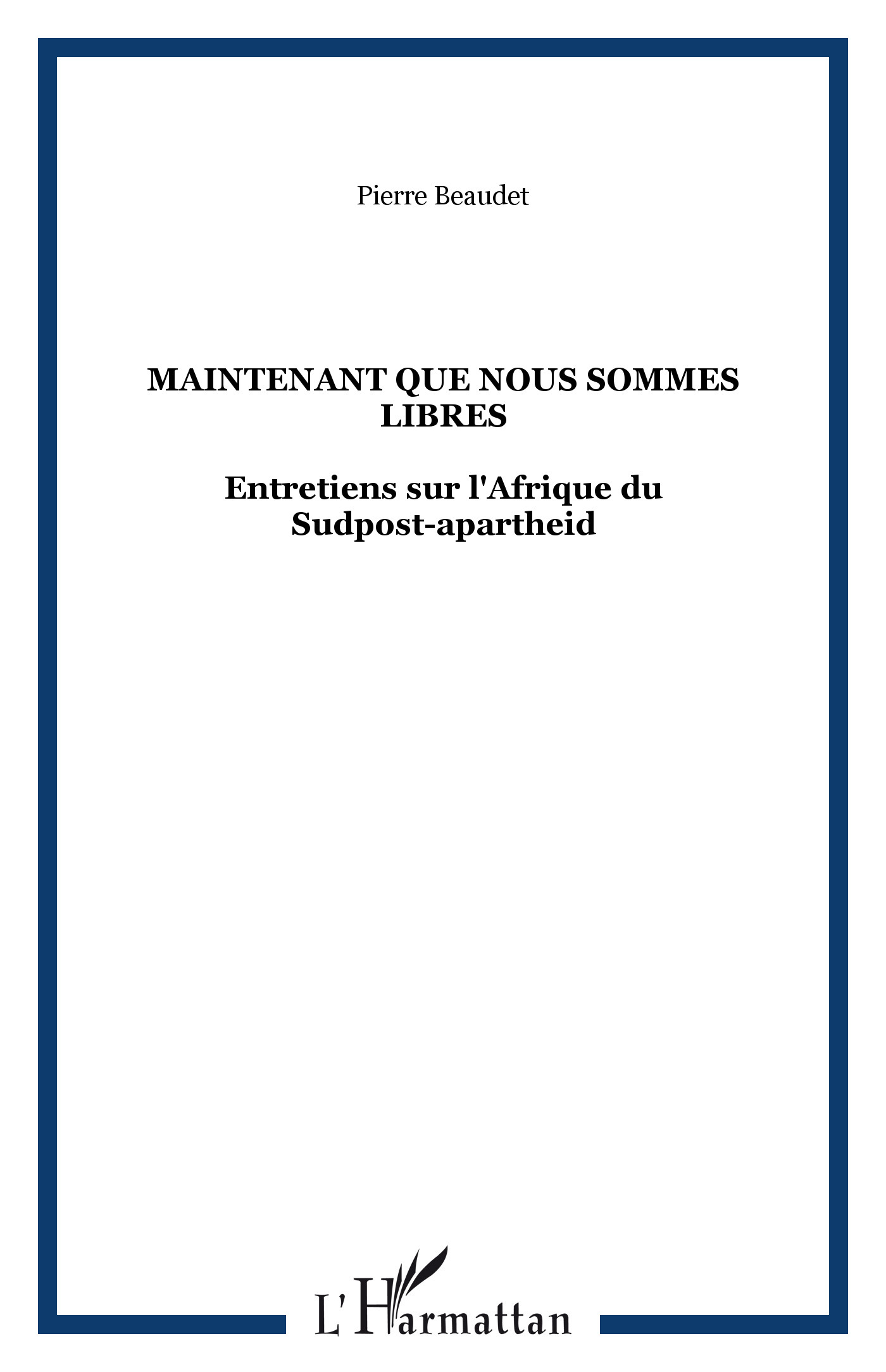 Maintenant que nous sommes libres