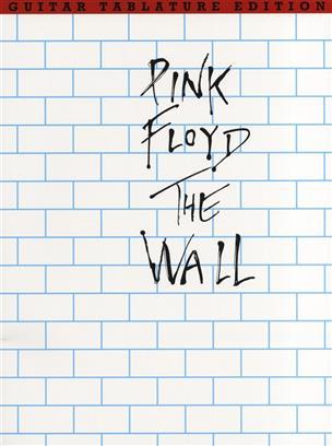 PINK FLOYD: THE WALL GUITAR TAB EDITION GUITARE