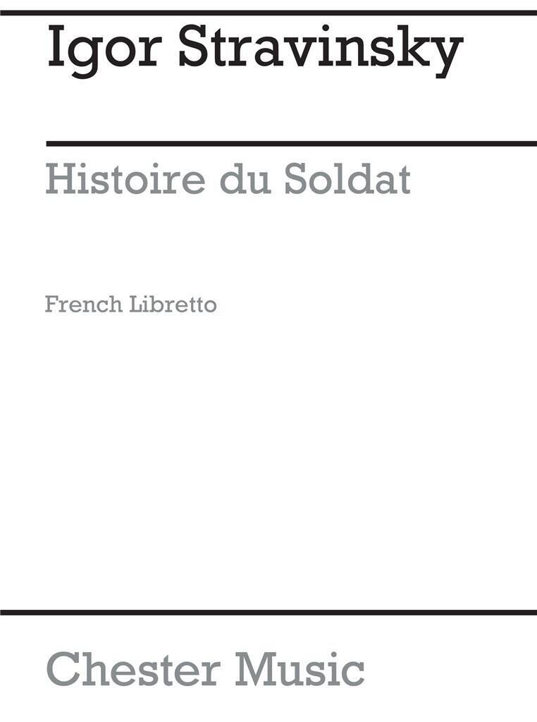 IGOR STRAVINSKY : HISTOIRE DU SOLDAT (THE SOLDIER'S TALE) LIVRET EN FRANCAIS - (FRENCH LIBRETTO)