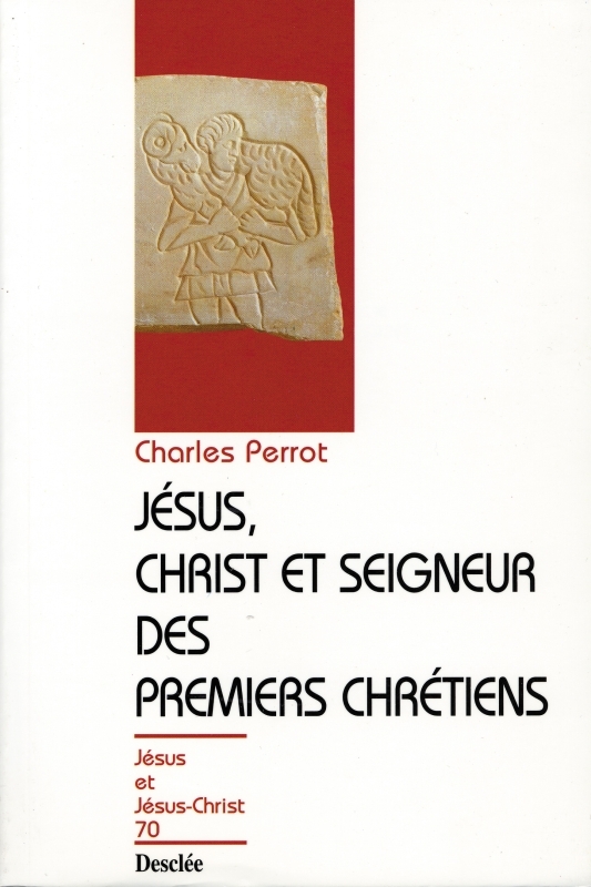 Jésus, Christ et Seigneur des premiers chrétiens