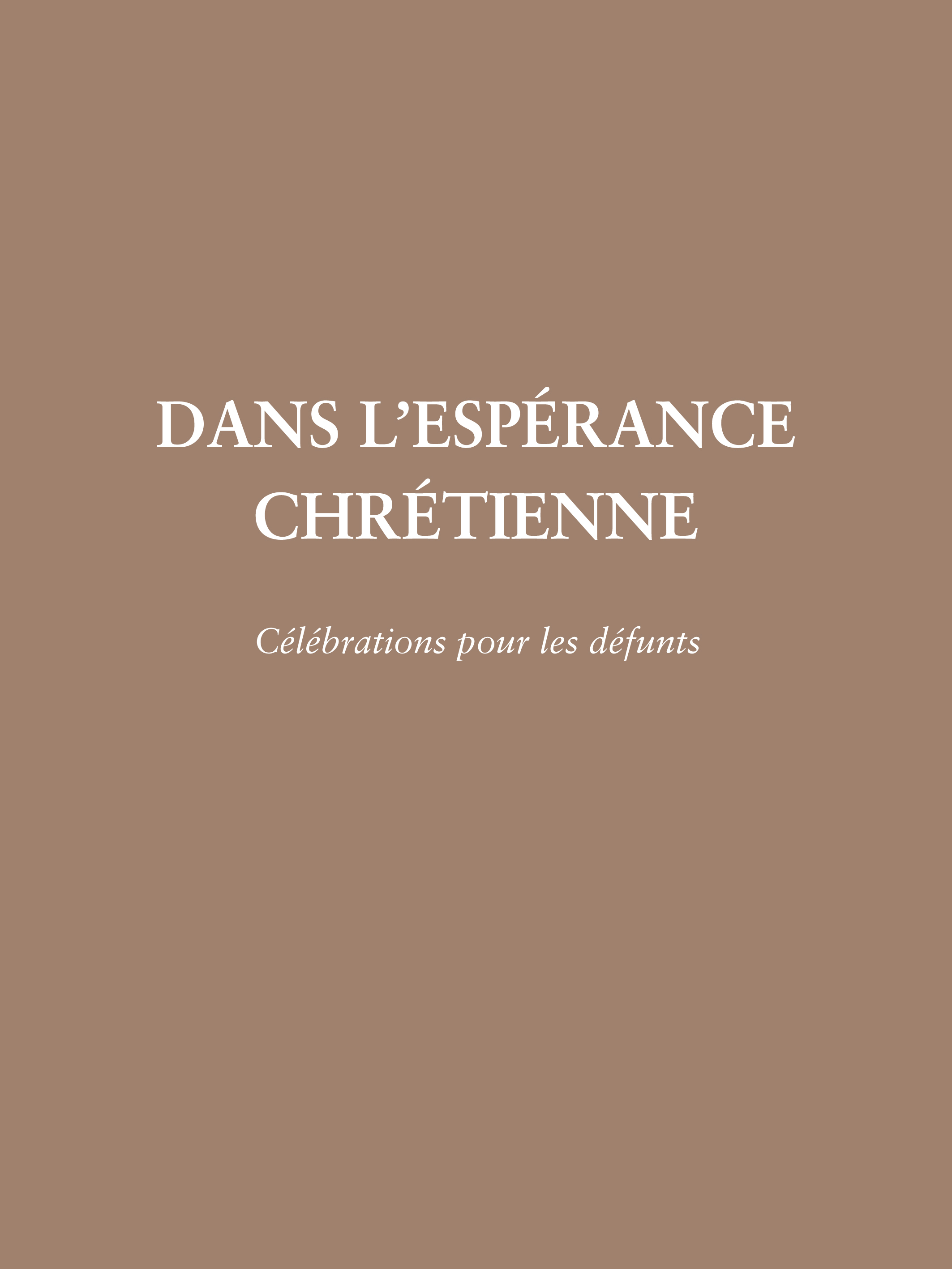 Dans l'espérance chrétienne - célébration pour les défunts