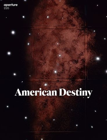 Magazine Aperture 226 : American Destiny /anglais