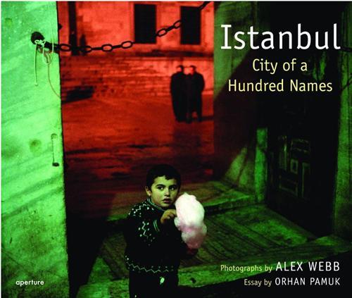 Alex Webb Istanbul City of a Hundred Names /anglais