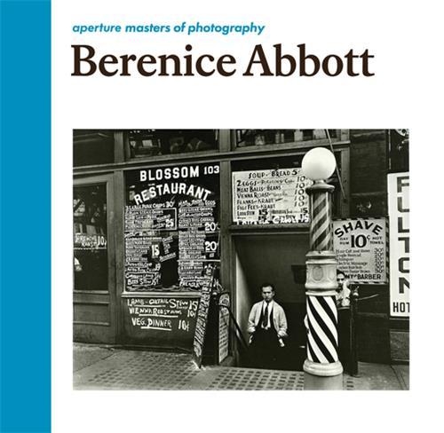 Berenice Abbott (Aperture Masters of Photography) /anglais