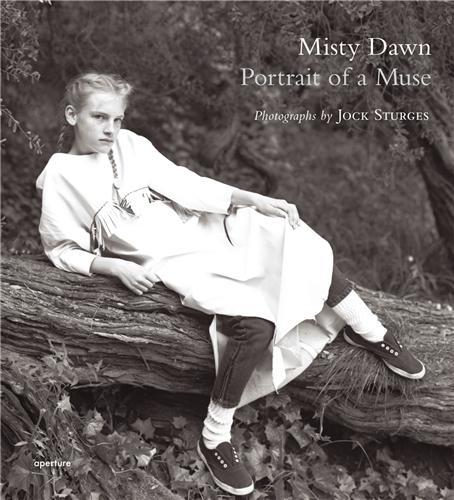 Jock Sturges Misty Dawn Portrait of a Muse /anglais