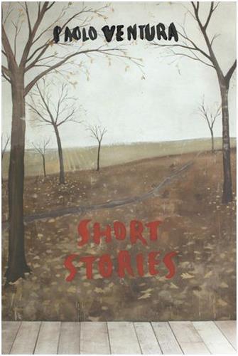 Paolo Ventura Short Stories /anglais