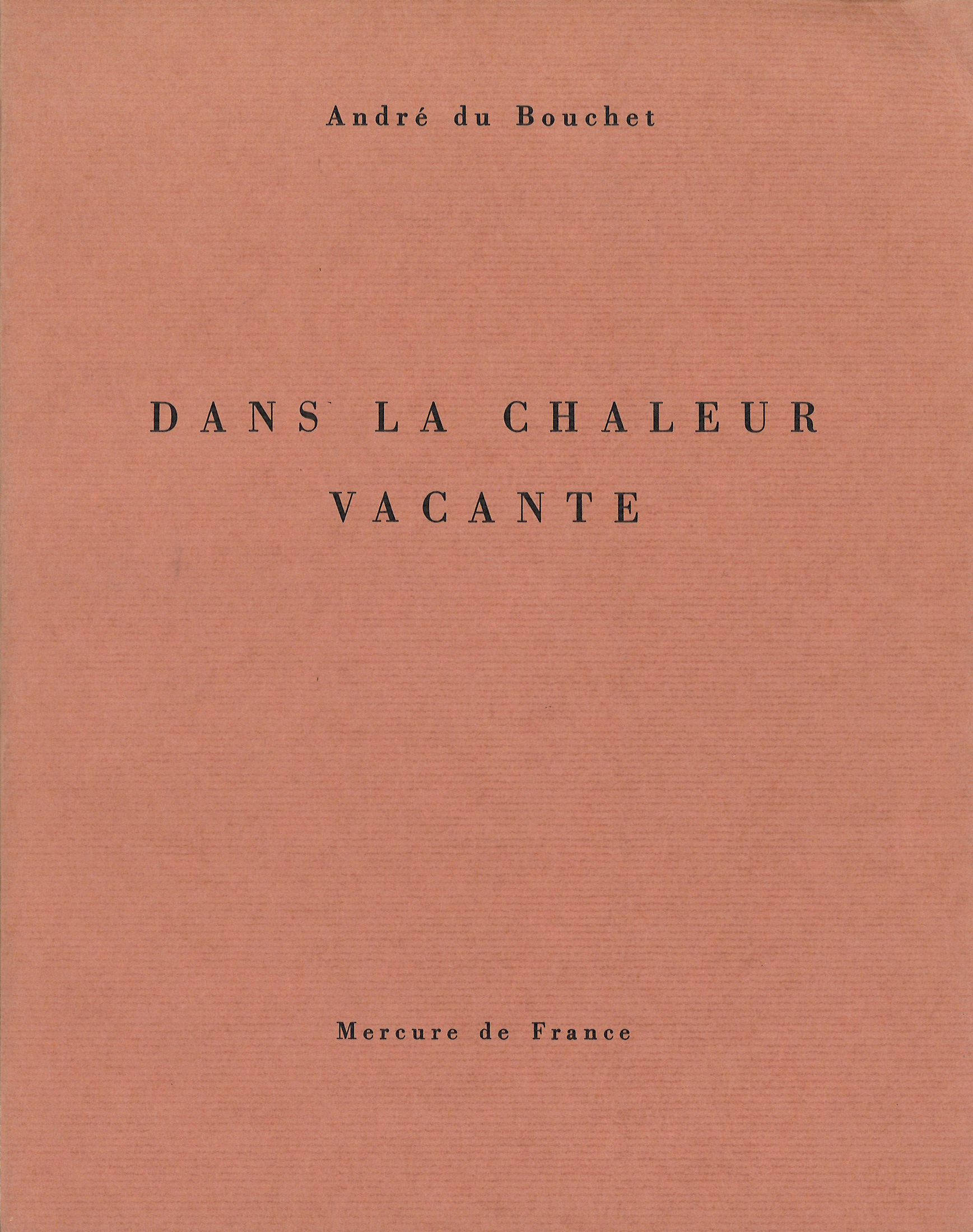 Dans la chaleur vacante