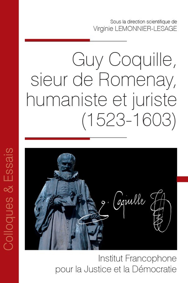 Guy Coquille, sieur de Romenay, humaniste et juriste (1523-1603)