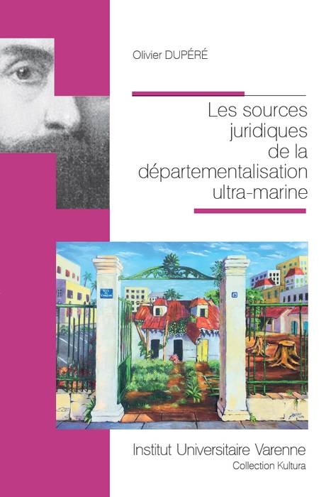 LES SOURCES JURIDIQUES DE LA DEPARTEMENTALISATION ULTRA-MARINE