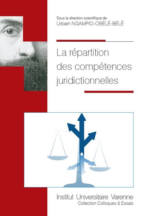 LA REPARTITION DES COMPETENCES JURIDICTIONNELLES