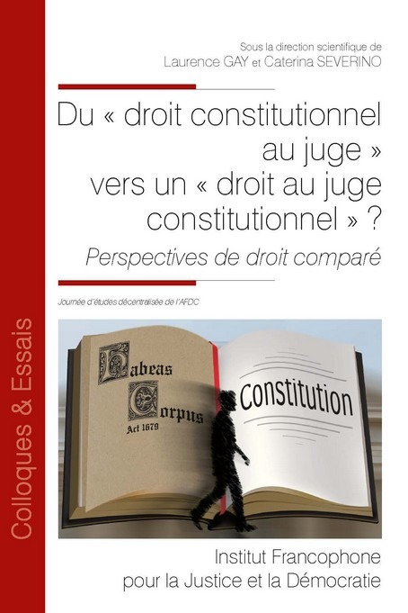Du « droit constitutionnel au juge » vers un « droit au juge constitutionnel » ?