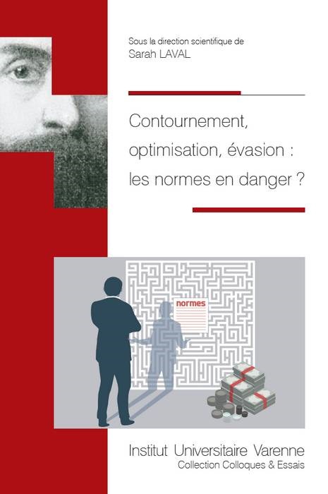 CONTOURNEMENT, OPTIMISATION, EVASION : LES NORMES EN DANGER ?