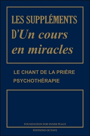 Les suppléments d'Un cours en miracles - Le chant de la prière - Psychothérapie