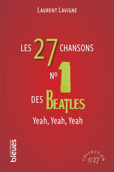 LES 27 CHANSONS NZ1 DES BEATLES. YEAH, YEAH, YEAH
