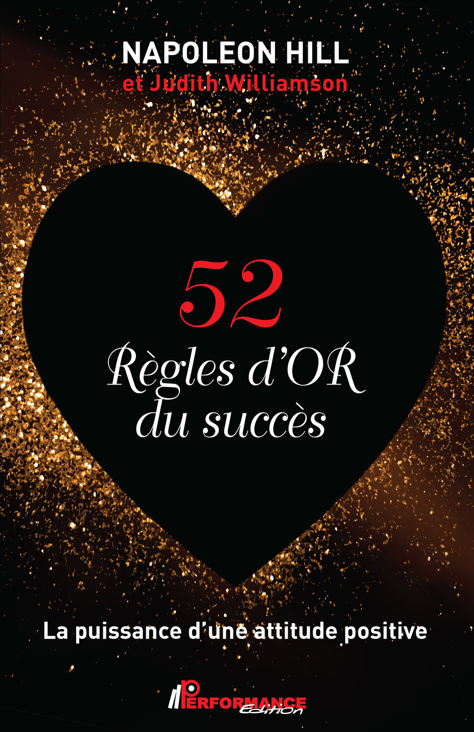 52 Règles d'Or du succès - La puissance d'une attitude positive