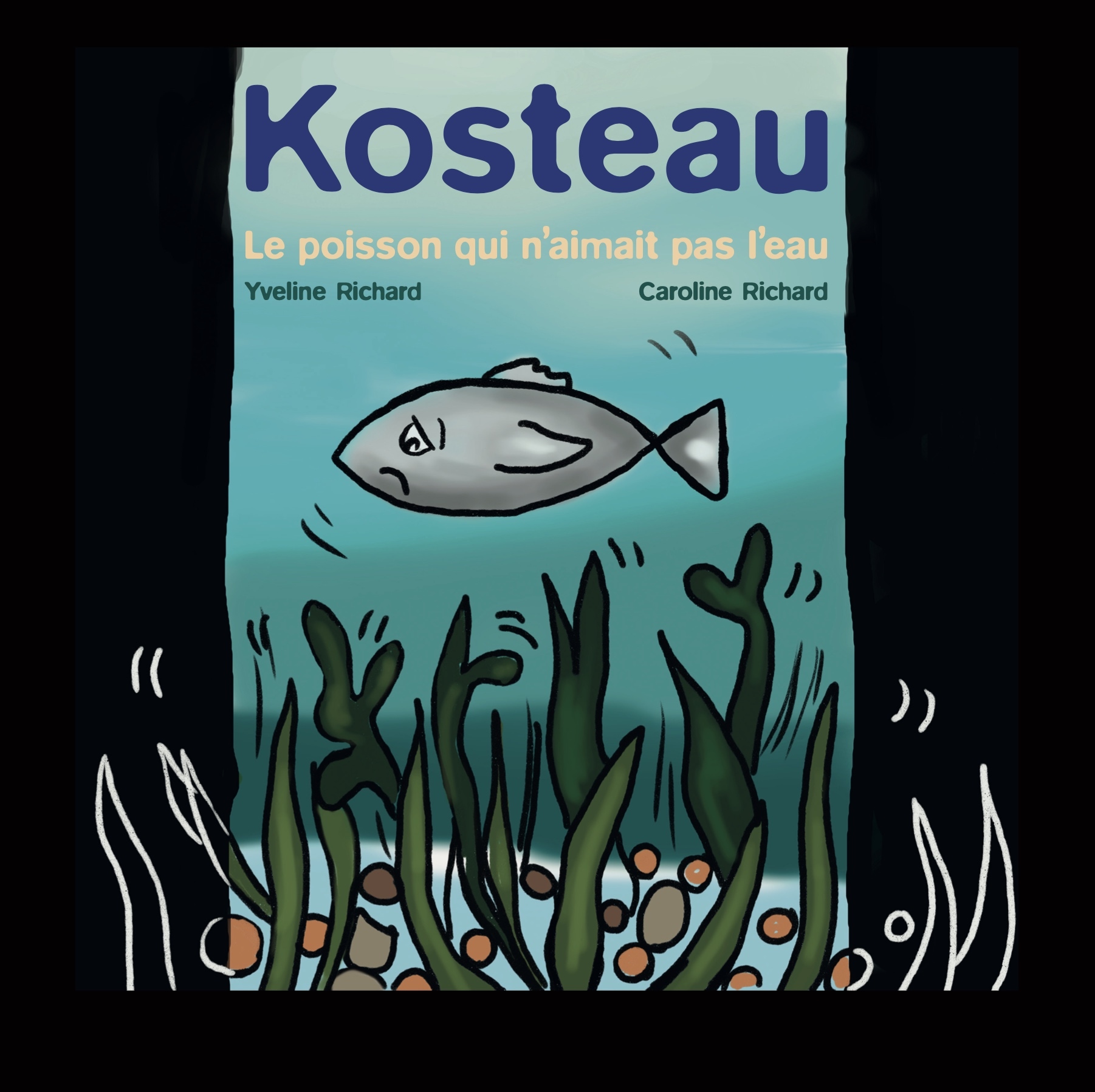 KOSTEAU  LE POISSON QUI N'AIMAIT PAS L'EAU 