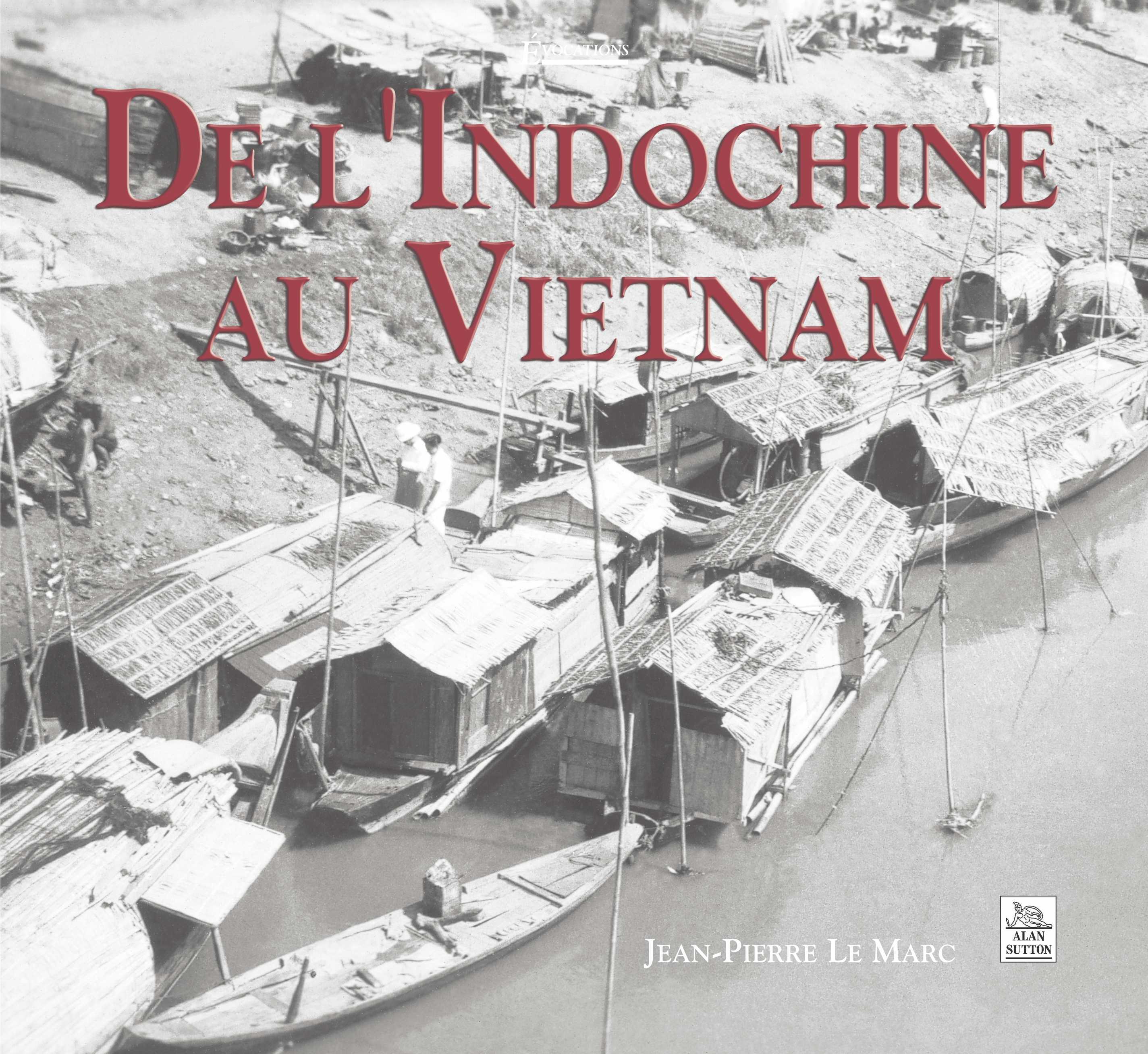 Indochine au Vietnam (De l')