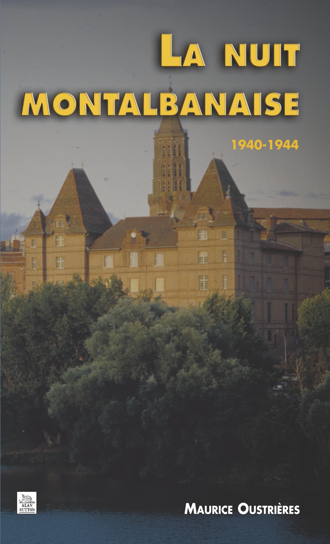 Nuit montalbanaise 1940-1944 (La)